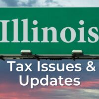 Illinois Tax Issues & Updates 2025 – Questions Answered