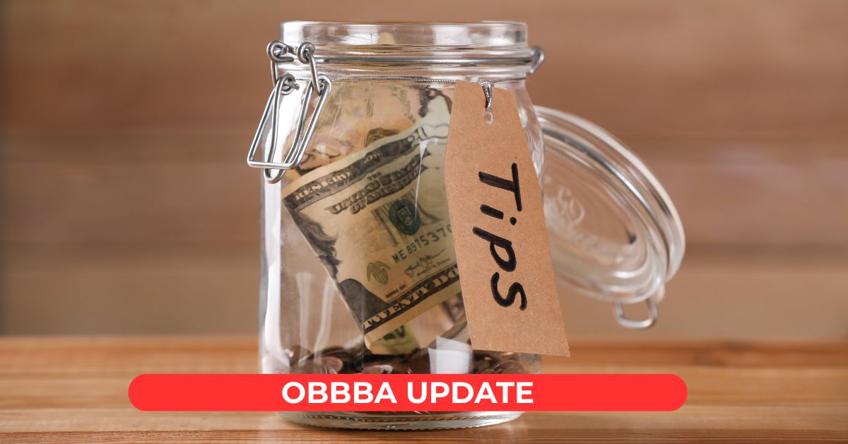 tip jar with cash in it and OBBBA Update text overlayed